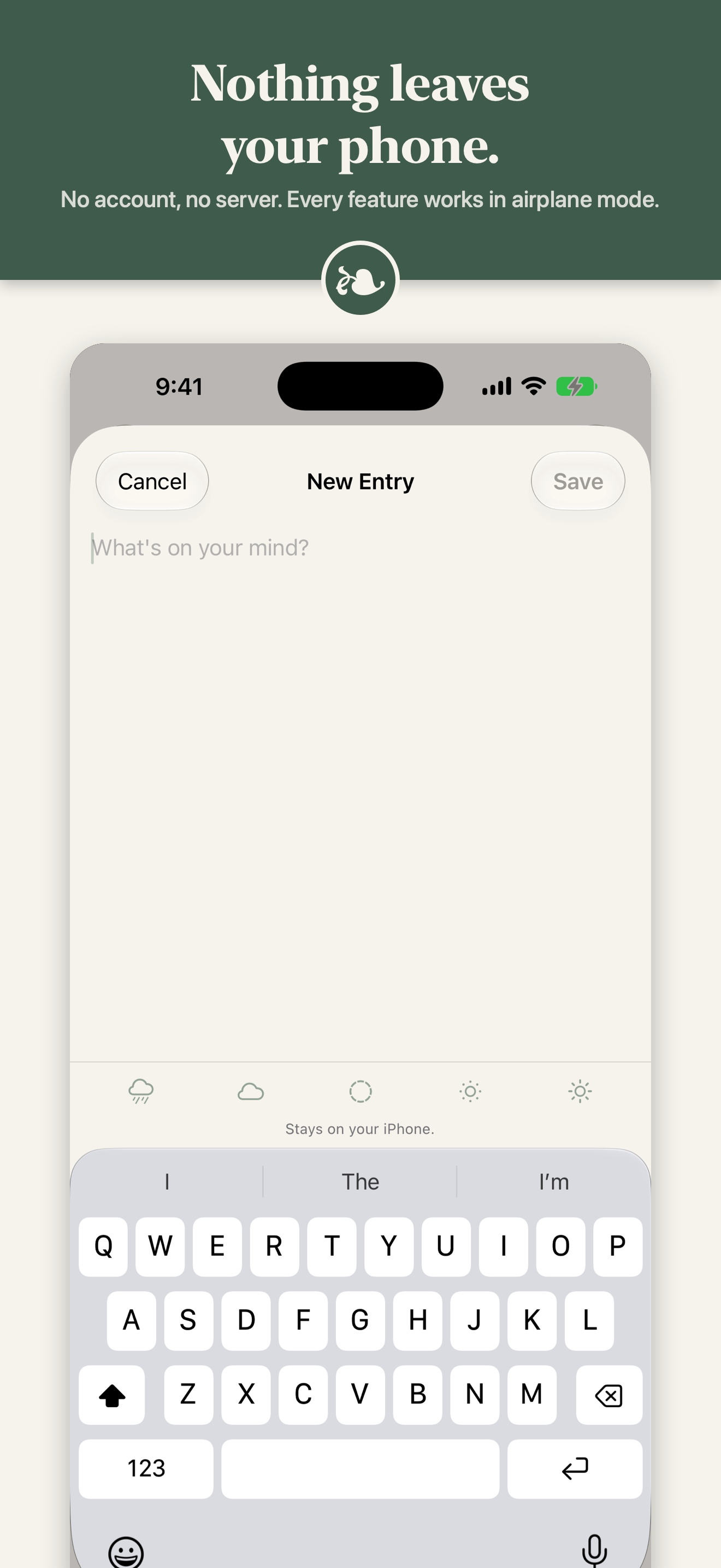 Store frame: the compose screen with the trust line 'Stays on your iPhone.', headline 'Nothing leaves your phone.'
